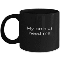 Градинска чаша - Градинарска чаша за кафе - Моите орхидеи се нуждаят от мен - Гардънър кафе чаша черно 11oz
