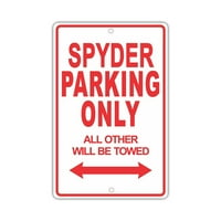 Паркирането на Spyder Само всички останали ще бъдат теглени нелепи смешни новост гараж алуминиев знак 12 x18 плоча