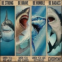 Ретро стена декор любители на акули метал калай знак Бъдете смели, когато сте слаби мъже Пещерни бар клуб кафене магазин Retro Персонализирани алуминиеви знаци